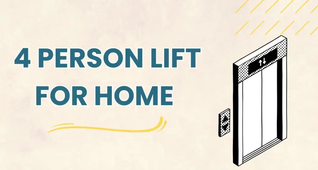 4 Person Lift for Home